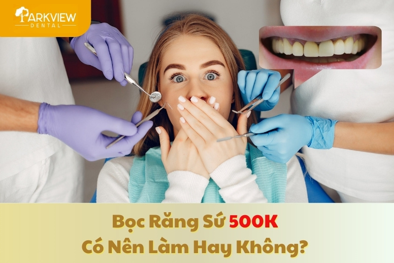 bọc răng sứ 500k