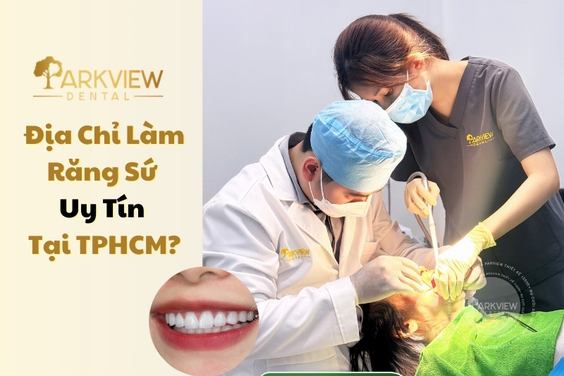 Làm Răng Sứ Uy Tín ở Đâu Tại TPHCM?